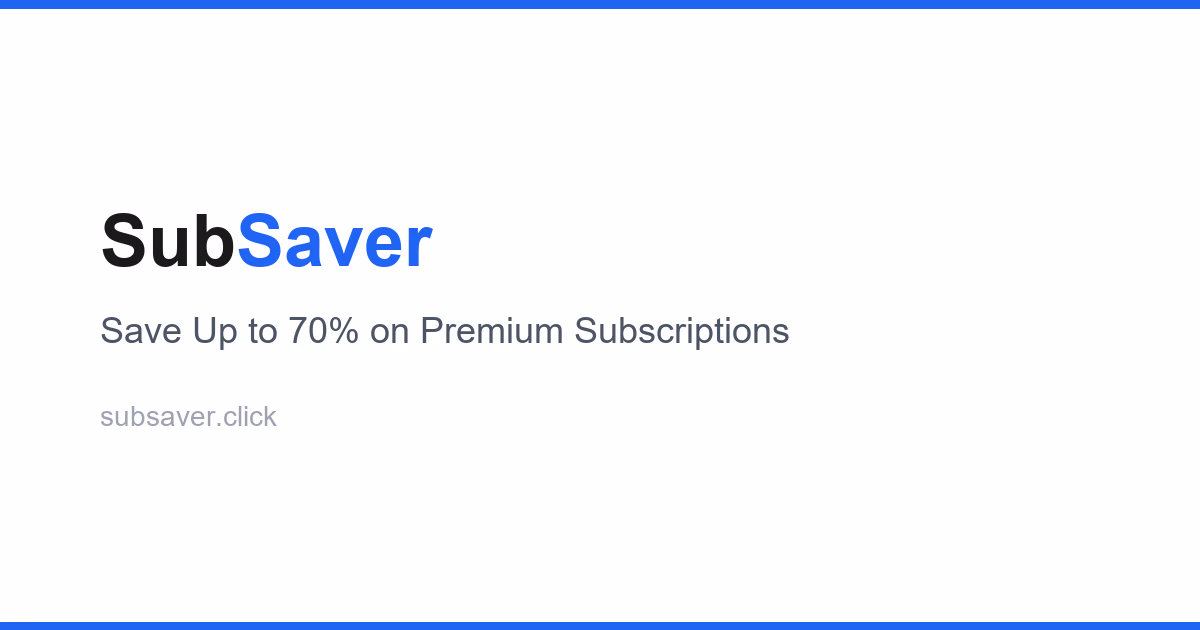 SubSaver — Save Up to 70% on Premium Subscriptions preview